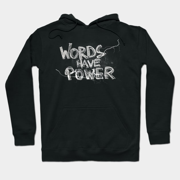 Words have power Hoodie by Simple Ever